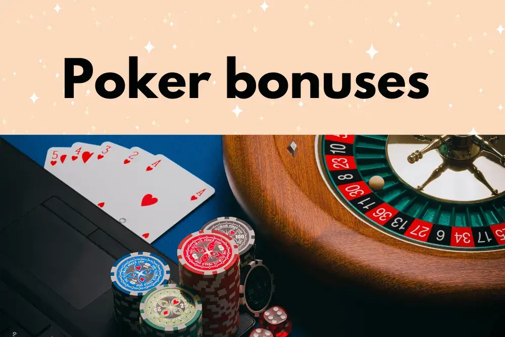 Poker bonuses